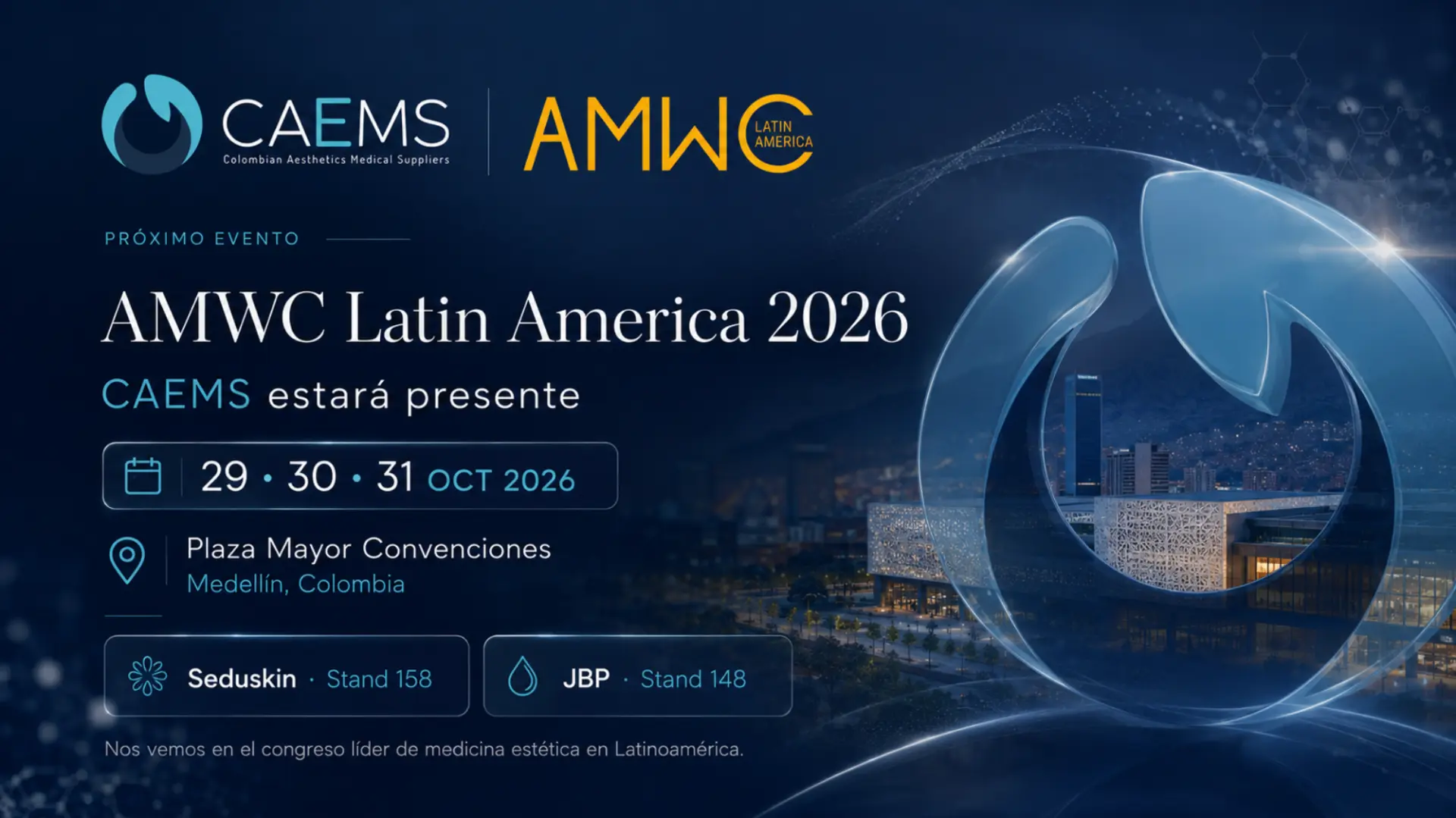 CAEMS en AMWC Latin America 2026, 29 a 31 de octubre, Plaza Mayor Convenciones, Medellín. Seduskin Stand 158 y JBP Stand 148.